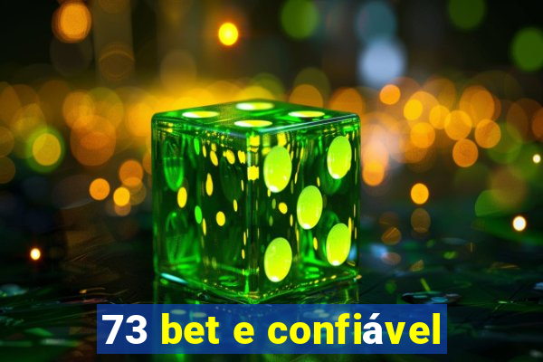 73 bet e confiável