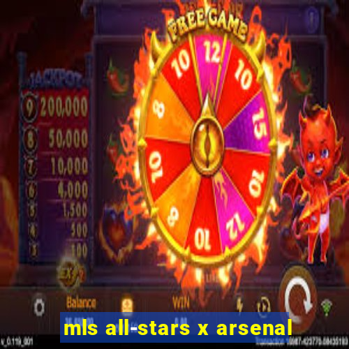 mls all-stars x arsenal