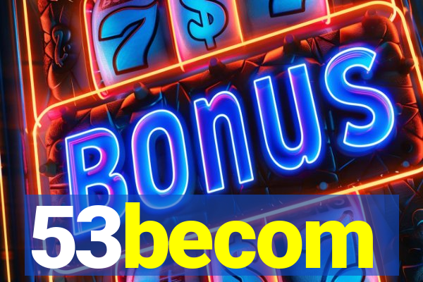 53becom