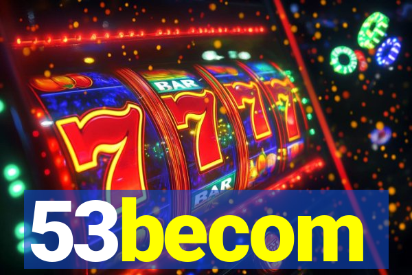 53becom