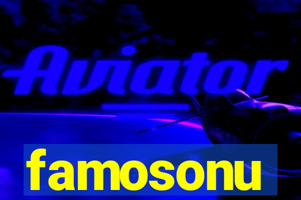 famosonu