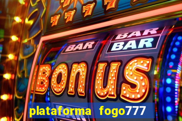 plataforma fogo777    confi  vel