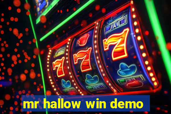 mr hallow win demo