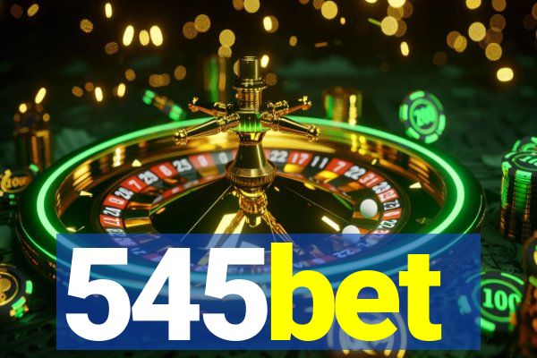 545bet
