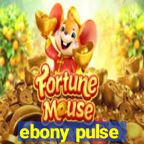 ebony pulse