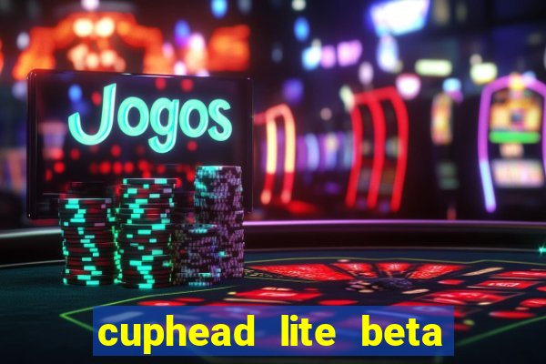 cuphead lite beta 9.1 download todas as ilhas