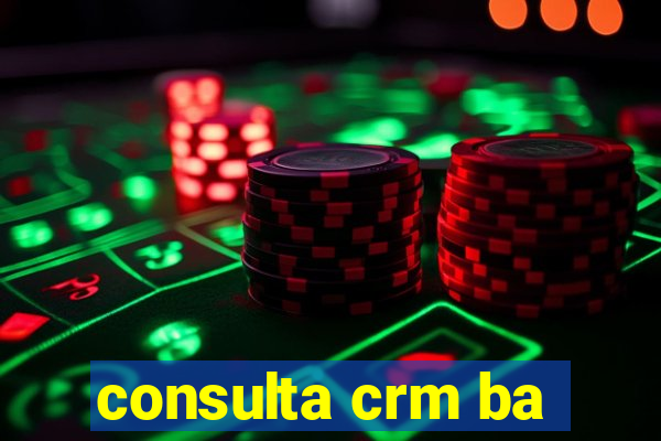 consulta crm ba