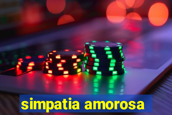 simpatia amorosa