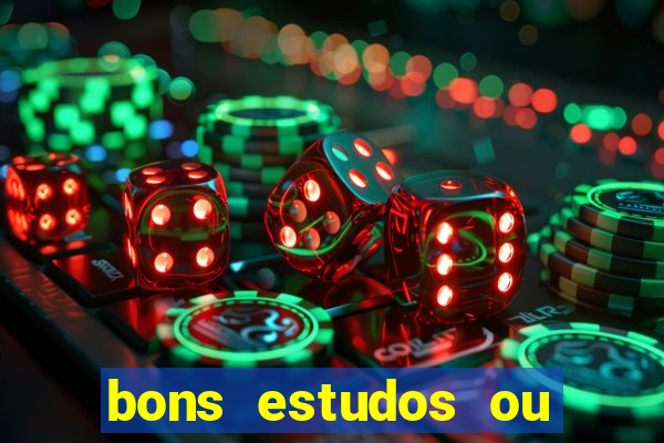 bons estudos ou bom estudo