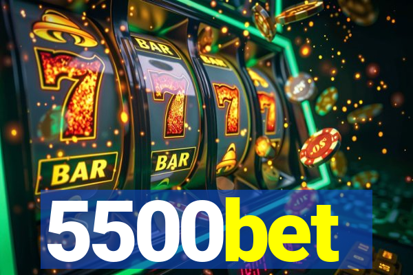 5500bet