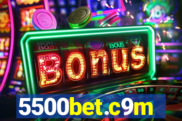 5500bet.c9m
