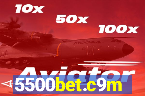 5500bet.c9m