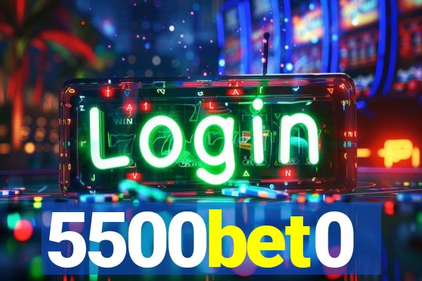 5500bet0