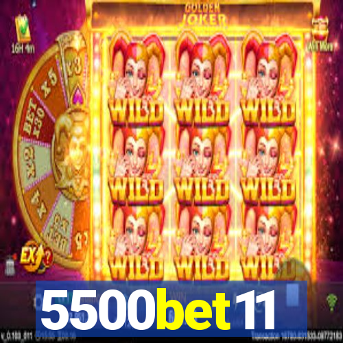 5500bet11