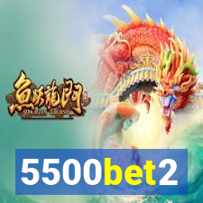 5500bet2