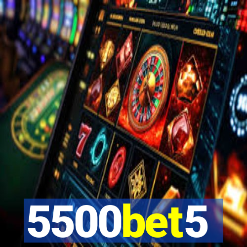 5500bet5