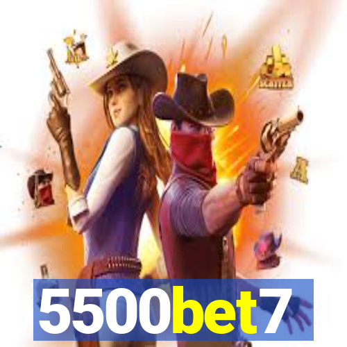 5500bet7