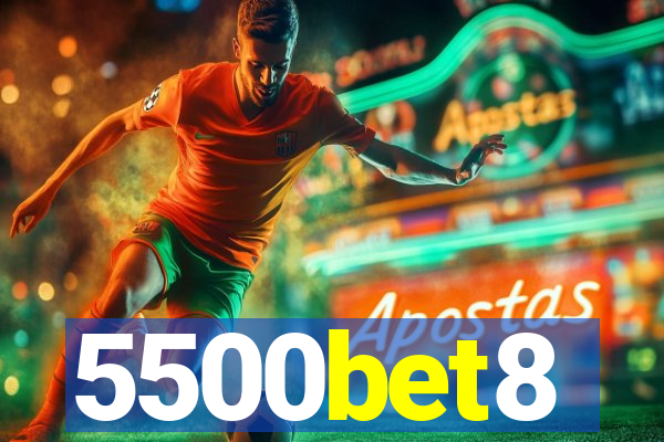 5500bet8