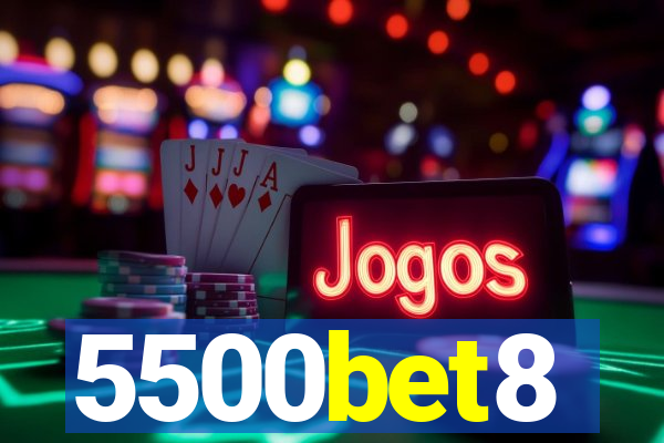 5500bet8