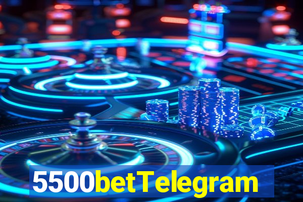 5500betTelegram