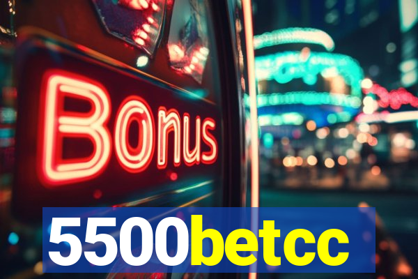 5500betcc