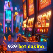 939 bet casino