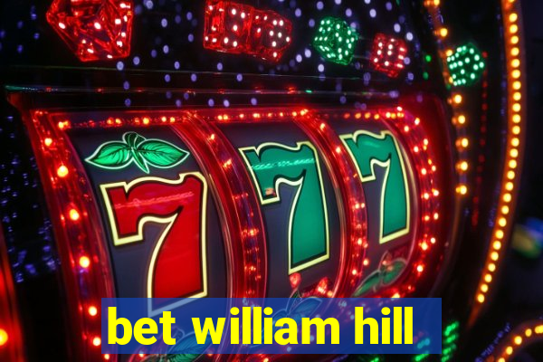 bet william hill