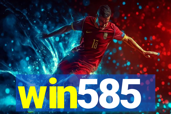 win585