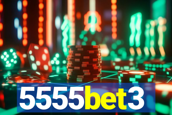5555bet3