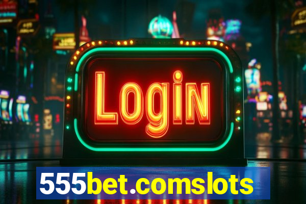555bet.comslots