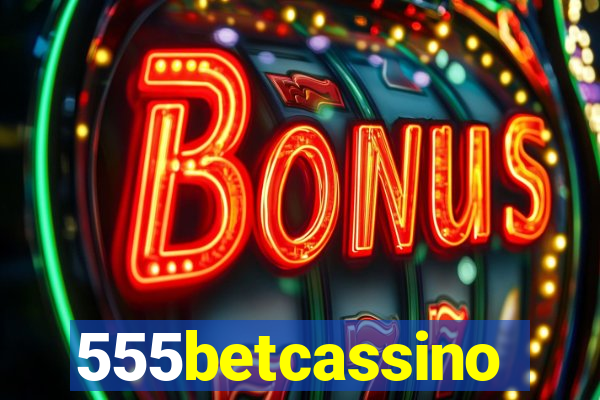 555betcassino