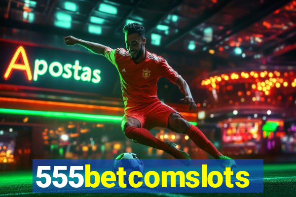 555betcomslots