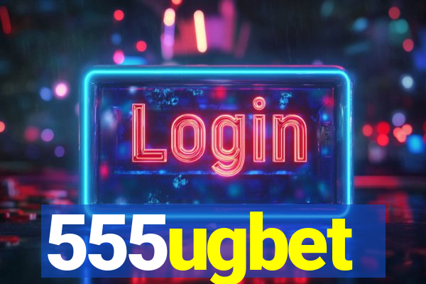 555ugbet