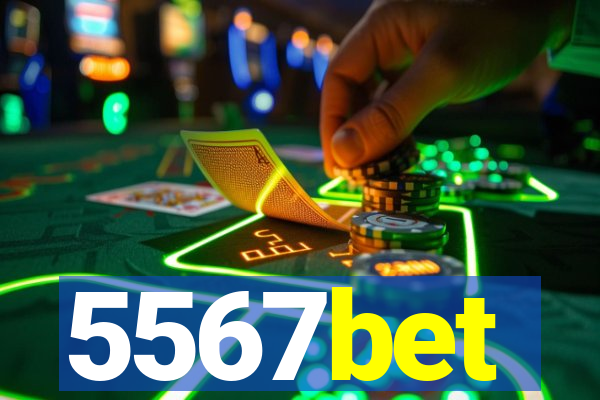 5567bet