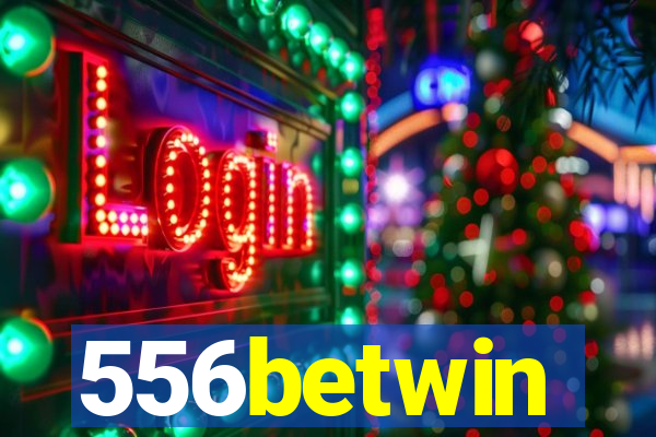 556betwin