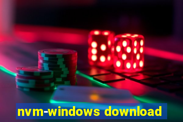 nvm-windows download