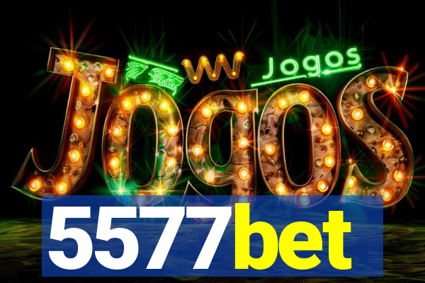 5577bet