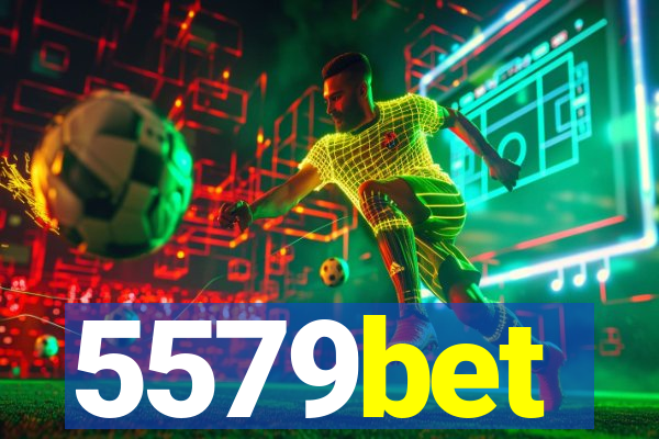 5579bet