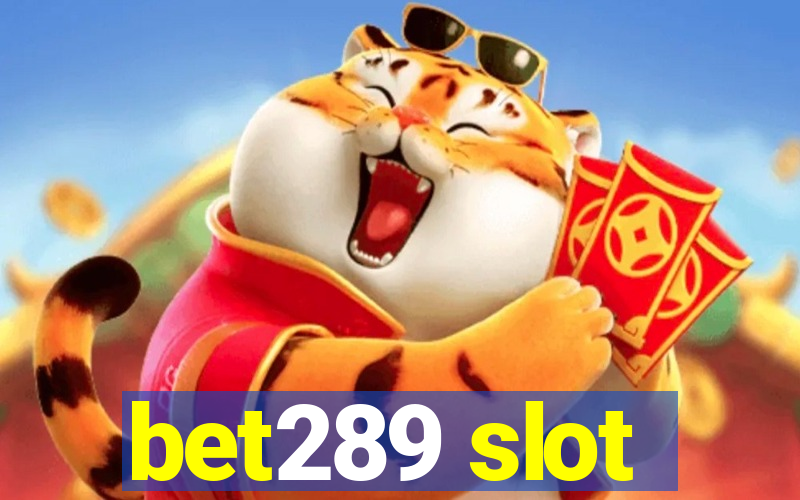 bet289 slot