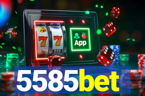 5585bet