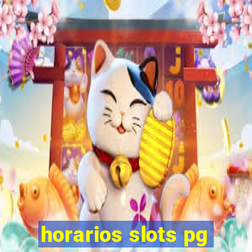 horarios slots pg