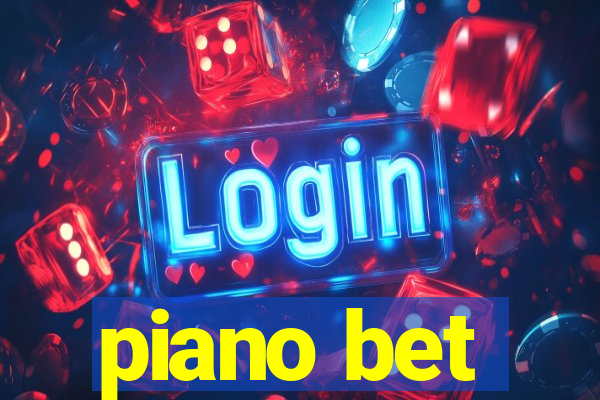 piano bet