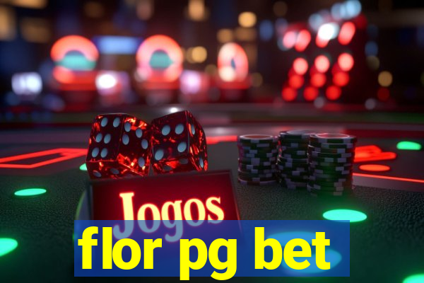 flor pg bet