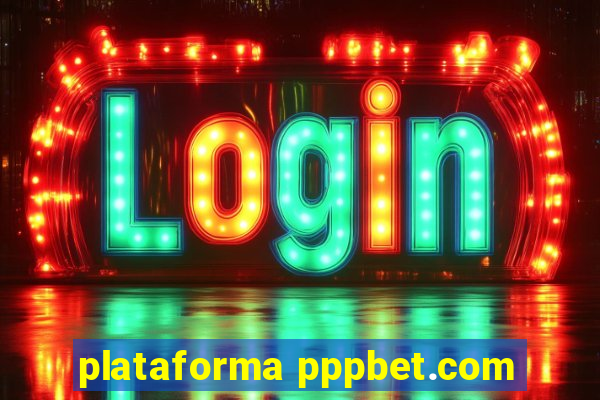 plataforma pppbet.com