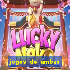 jogos de ambas marcam para hoje