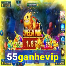 55ganhevip