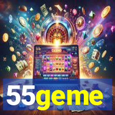 55geme