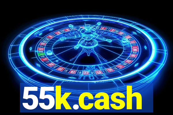 55k.cash
