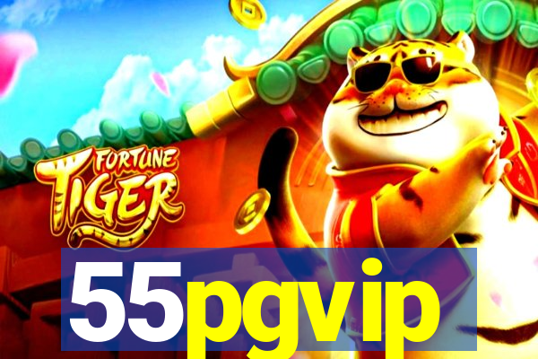 55pgvip