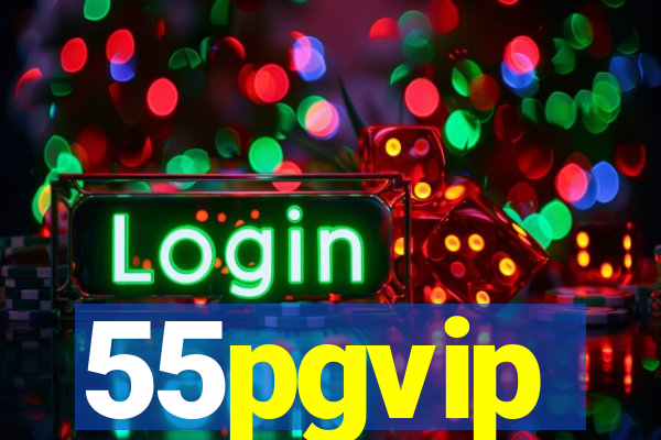 55pgvip